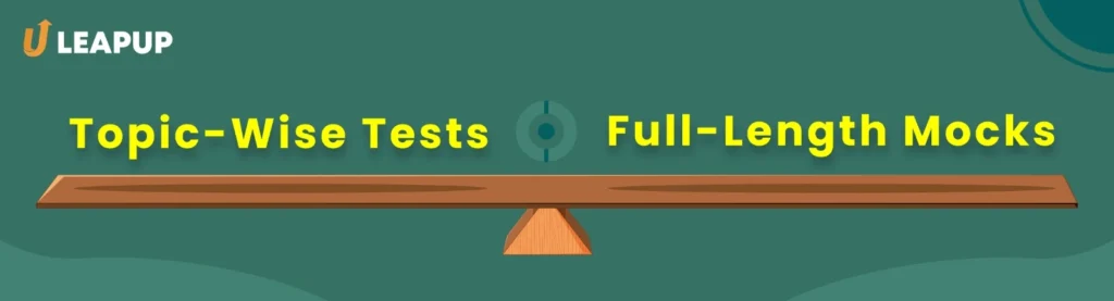 Full-Length Test Vs Chapter Wise Mock Test